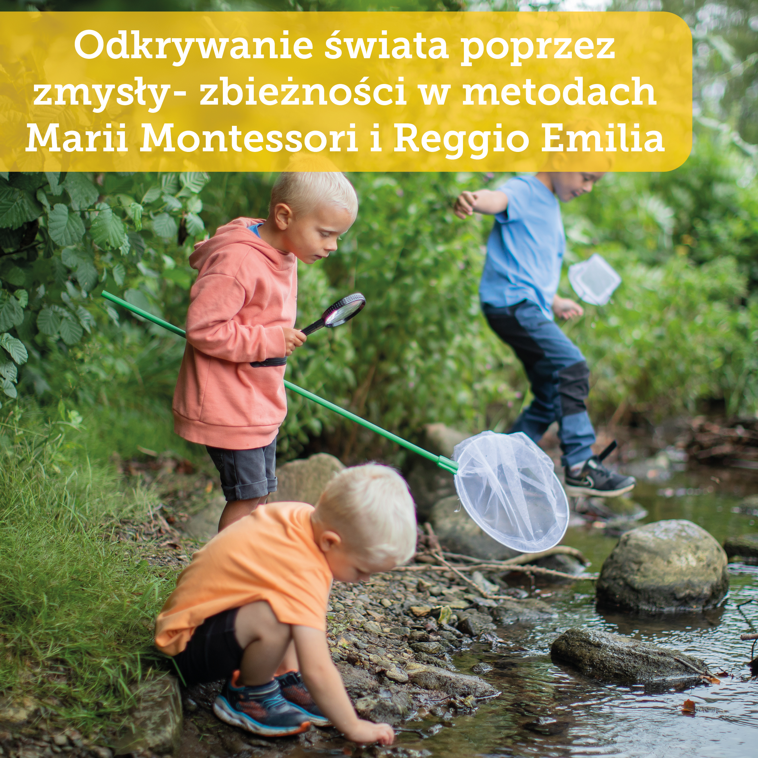 Odkrywanie świata poprzez zmysły - zbieżności w metodach Marii Montessori i Reggio Emilia