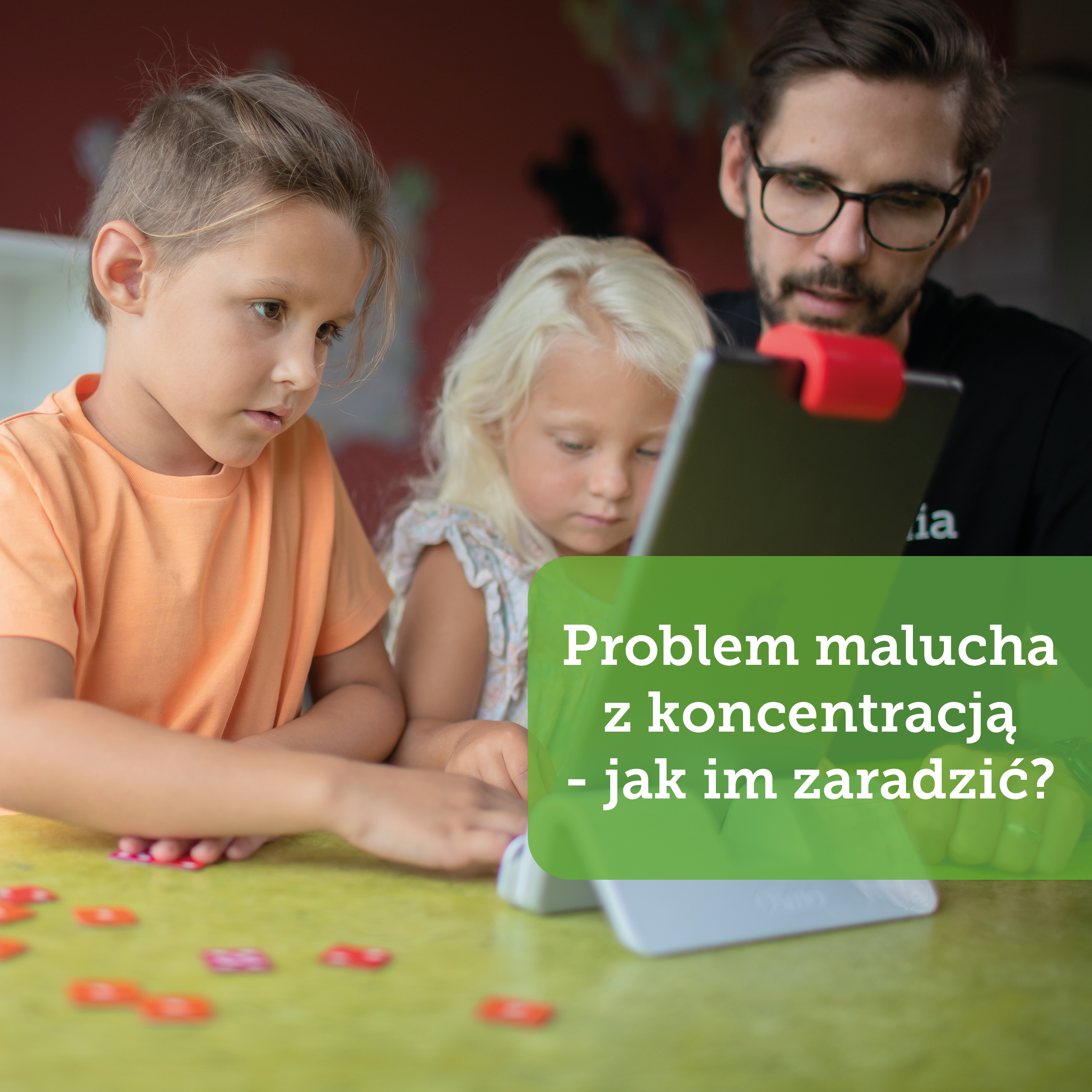 Problemy malucha z koncentracją - jak im zaradzić?